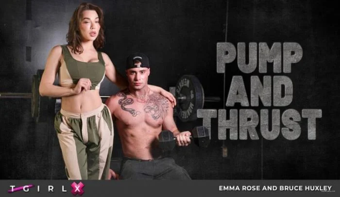 [Grooby] Emma Rose & Bruce Huxley - Pump and Thrust [FullHD 1080p] 1.23 GB