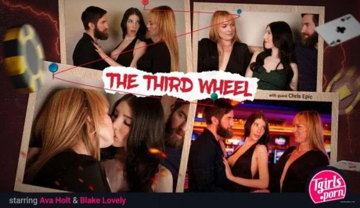Online Ava Holt & Blake Lovely - The Third Wheel [FullHD 1080p] 1.29 GB ladyboyonly.com