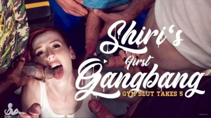 Online Shiri's First Gangbang Gym Slut Takes 5 [4K UHD] 4.84 GB ladyboyonly.com